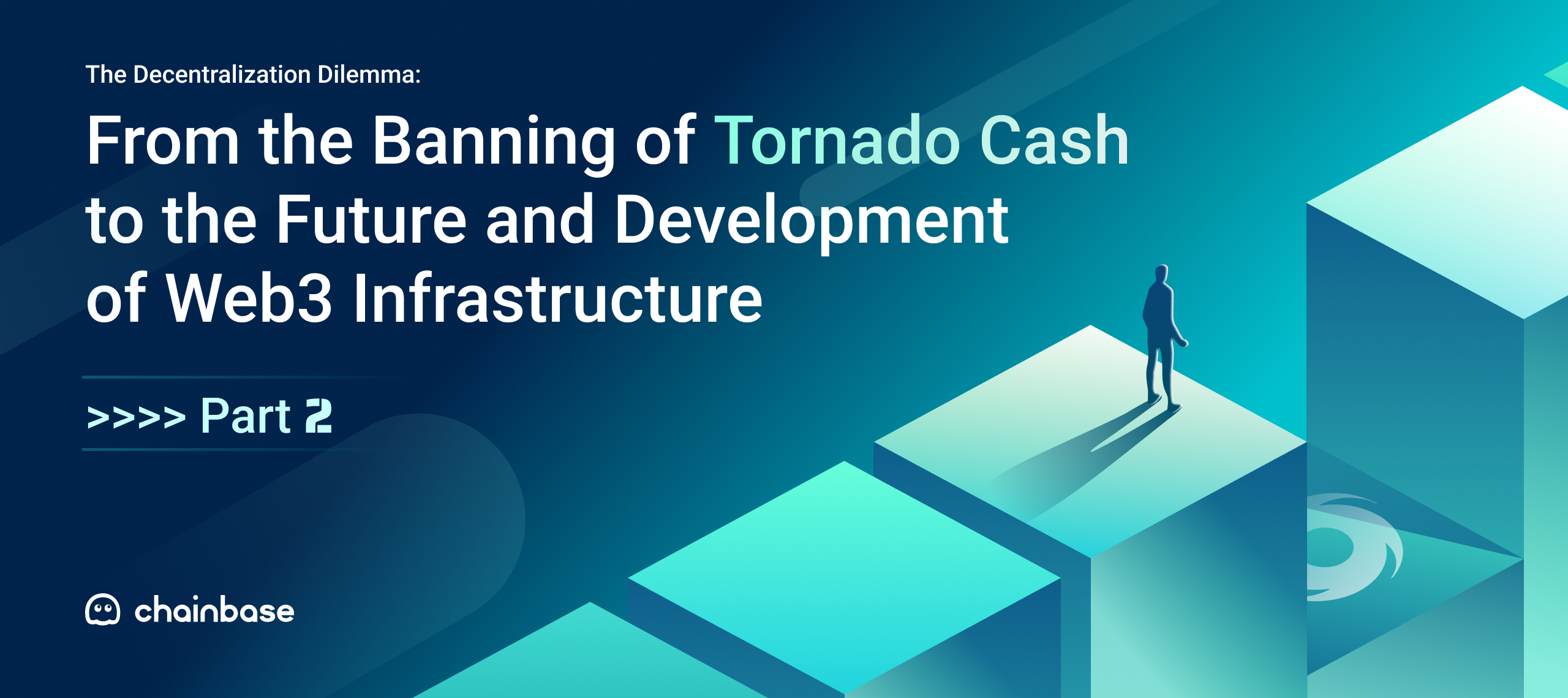 The Decentralization Dilemma: From the Banning of Tornado Cash to the Future and Development of Web3 Infrastructure - Part 2